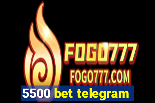 5500 bet telegram